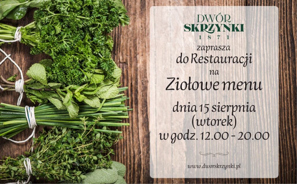 Read more about the article 15 sierpnia Ziołowe menu w Dworze Skrzynki