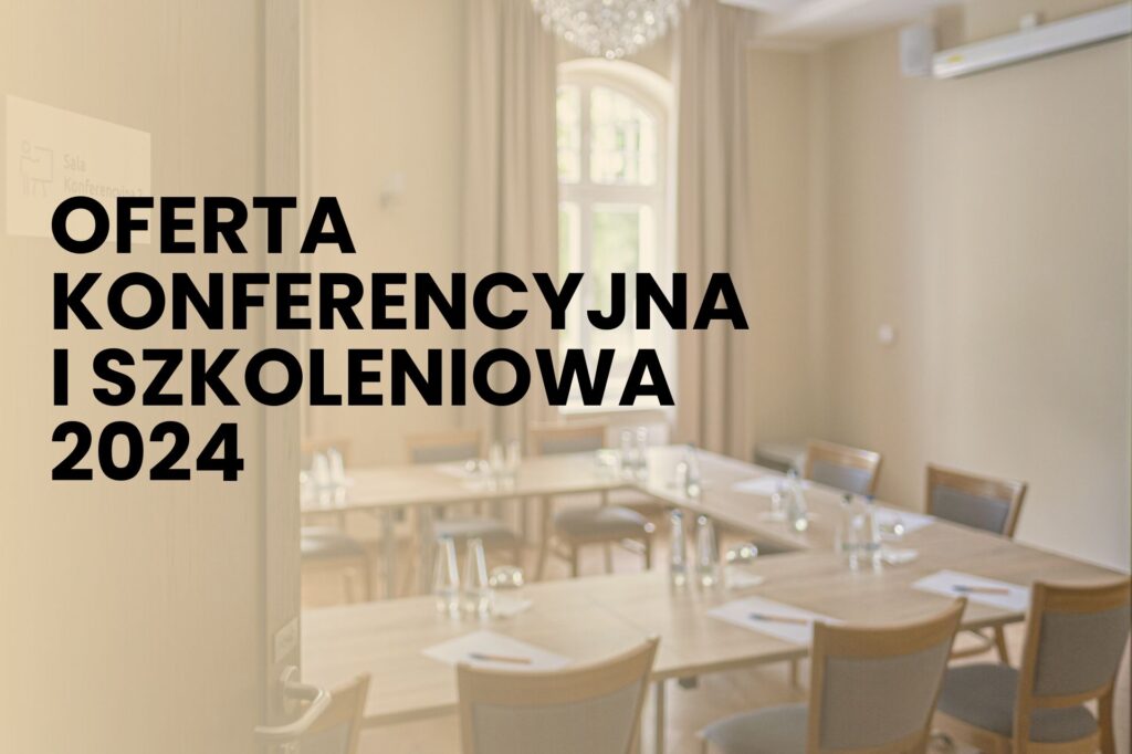 Read more about the article Oferta konferencyjna i szkoleniowa 2024