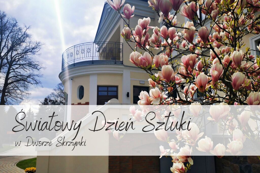 Read more about the article Światowy Dzień Sztuki w Dworze Skrzynki
