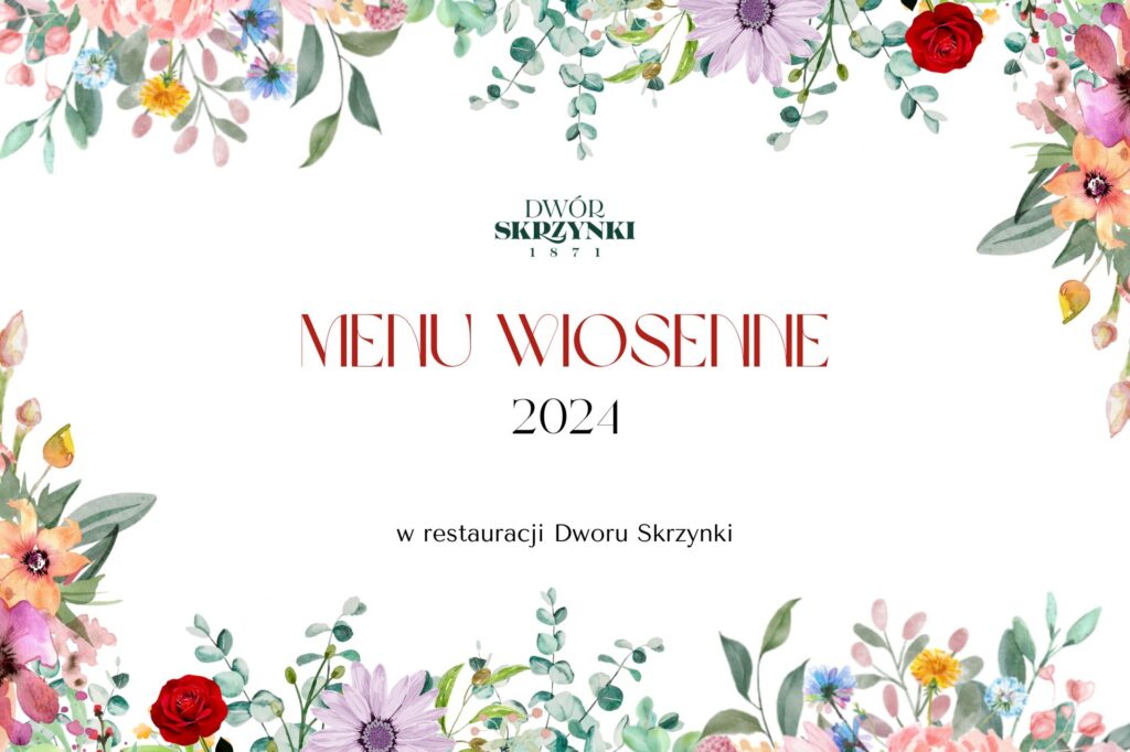 Read more about the article Menu wiosenne w Dworze Skrzynki