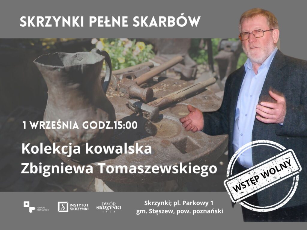 Read more about the article Kolekcja kowalska Zbigniewa Tomaszewskiego w „Skrzynkach pełnych skarbów”
