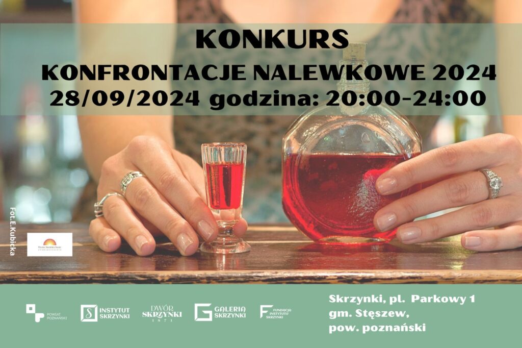 Read more about the article KONKURS KONFRONTACJE NALEWKOWE 2024