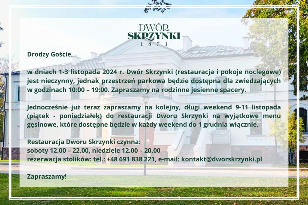 Read more about the article 1-3 listopada 2024 r. Dwór Skrzynki (restauracja i pokoje noclegowe) jest nieczynny