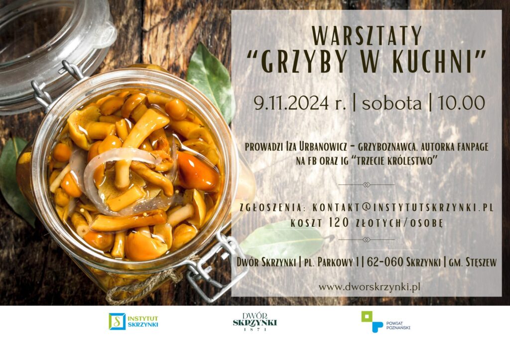 Read more about the article Warsztaty grzyboznawcze „Grzyby w kuchni” w Dworze Skrzynki – edycja listopadowa