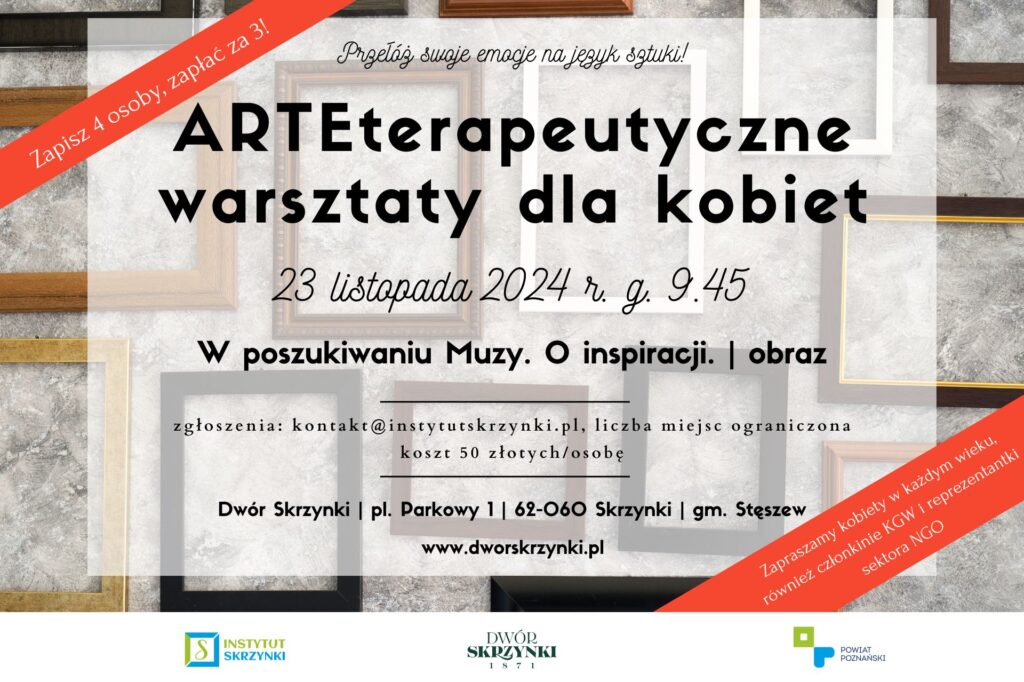 Read more about the article Są jeszcze wolne miejsca na listopadowe warsztaty arteterapeutyczne dla kobiet w Dworze Skrzynki (W poszukiwaniu Muzy. O inspiracji. / obraz)