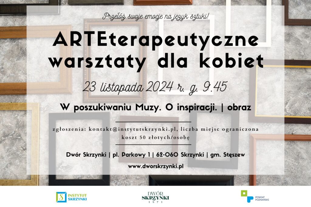 Read more about the article Listopadowe warsztaty arteterapeutyczne dla kobiet w Dworze Skrzynki. W poszukiwaniu Muzy. O inspiracji/obraz