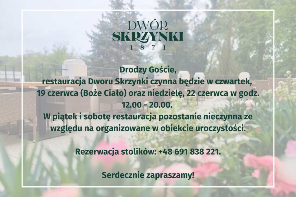Read more about the article Jak działa restauracja Dworu Skrzynki w czerwcowy długi weekend?