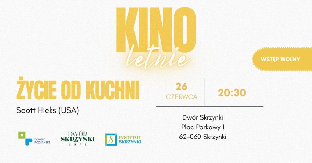 Read more about the article Dwór Skrzynki zaprasza na smakowite seanse pod gwiazdami! Letnie Kino Kulinarne 2025 – podróż smaków i humoru !