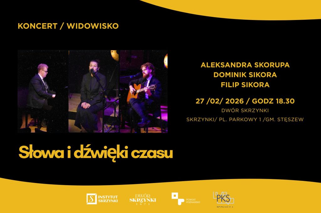 Read more about the article „Słowa i dźwięki czasu” autorstwa Aleksandry Skorupy zabrzmią w Dworze Skrzynki