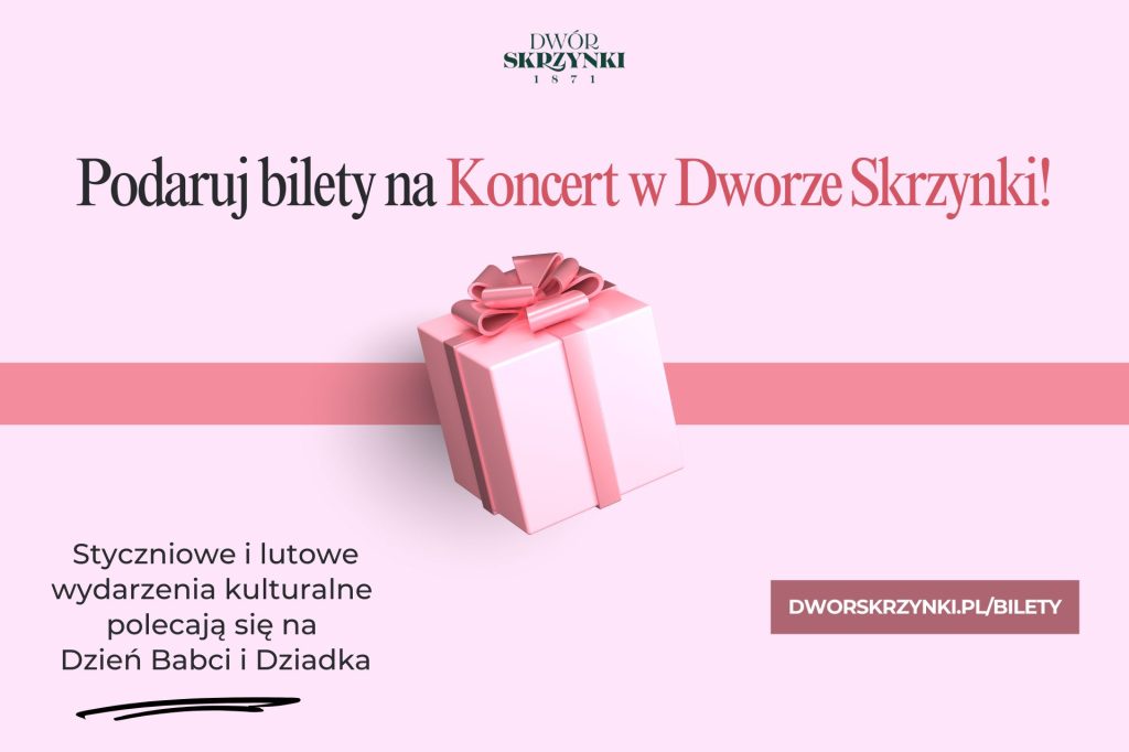 Read more about the article Podaruj Babci i Dziadkowi bilety na koncert w Dworze Skrzynki