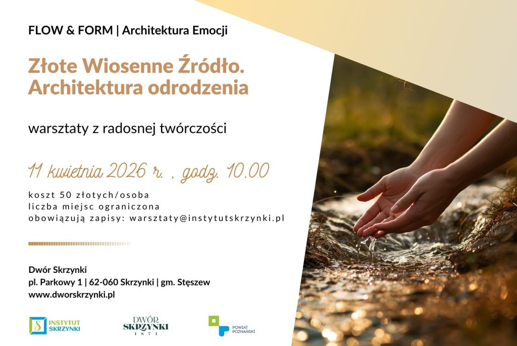 Read more about the article Złote Wiosenne Źródło. Architektura odrodzenia | radosne warsztaty w stylu FLOW & FORM w Dworze Skrzynki