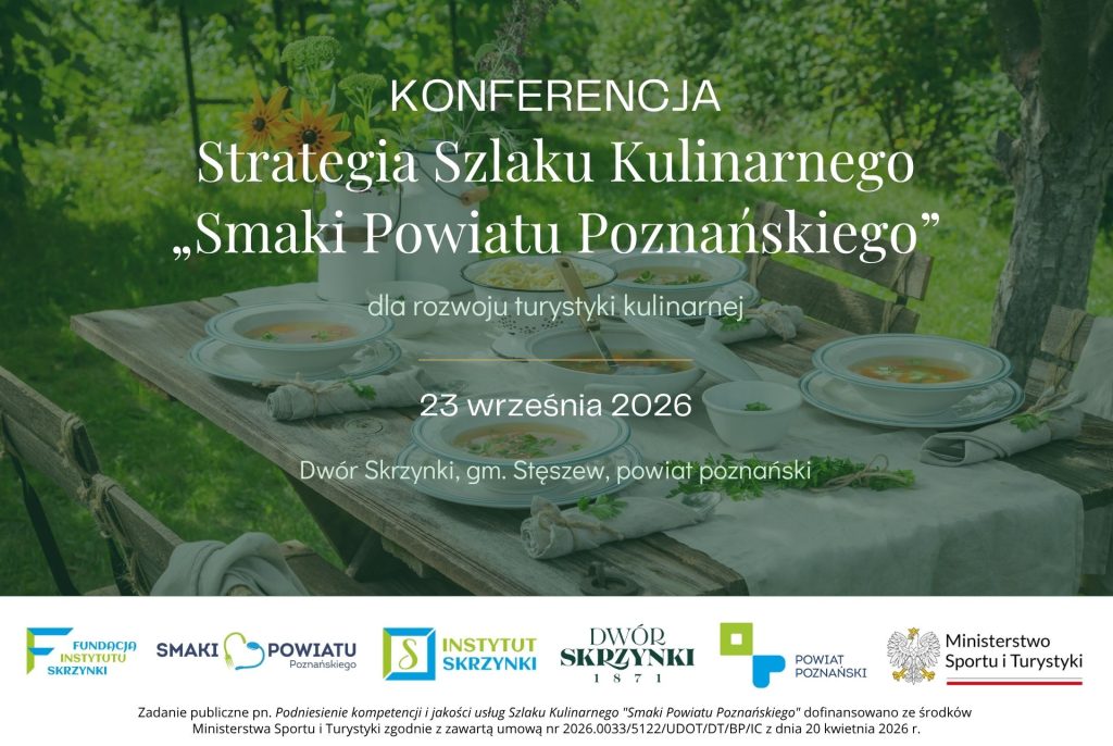 Read more about the article Konferencja pn. Strategia Szlaku Kulinarnego „Smaki Powiatu Poznańskiego” dla rozwoju turystyki kulinarnej