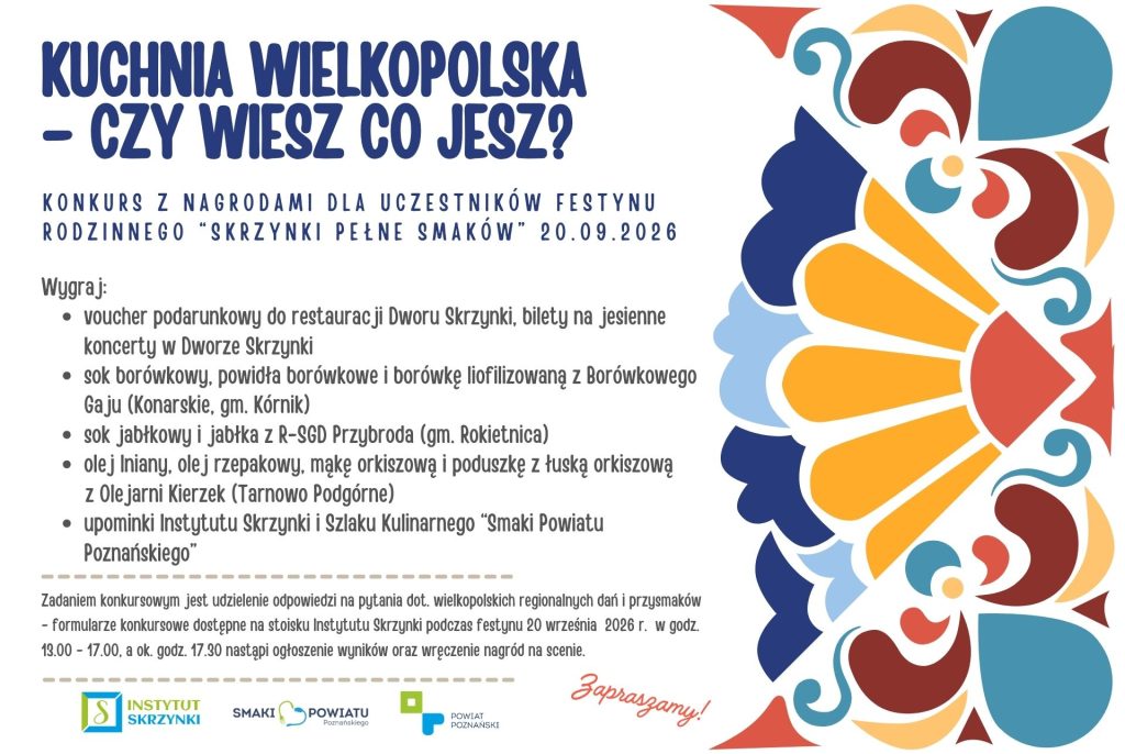 Read more about the article KUCHNIA WIELKOPOLSKA – CZY WIESZ CO JESZ? Konkurs z nagrodami dla uczestników festynu rodzinnego “Skrzynki Pełne Smaków” 20.09.2026